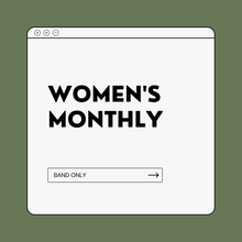 Load image into Gallery viewer, Women&#39;s Monthly Band ONLY
